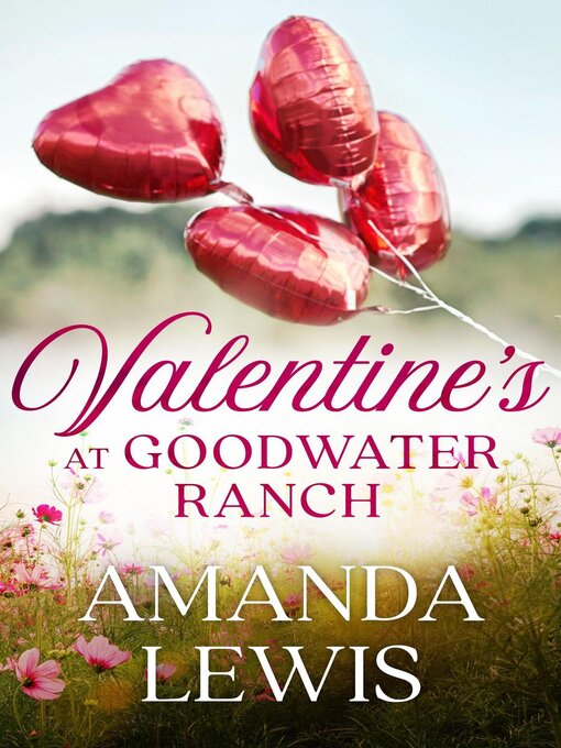 Title details for Valentine's at Goodwater Ranch by Amanda Lewis - Available